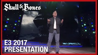 Skull and Bones: E3 2017 Official Conference Presentation | Ubisoft [NA]