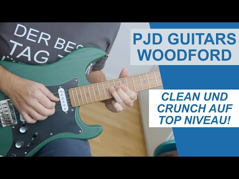 TEST PJD-GUITARS WOODFORD STANDARD - Clean und Crunch auf TOP Niveau!