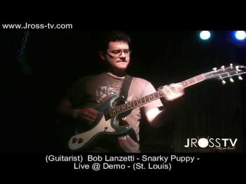 James Ross @ (Guitarist) Bob Lanzetti - (Snarky Puppy Band) - Live @ DEMO!!! - www.Jross-tv.com
