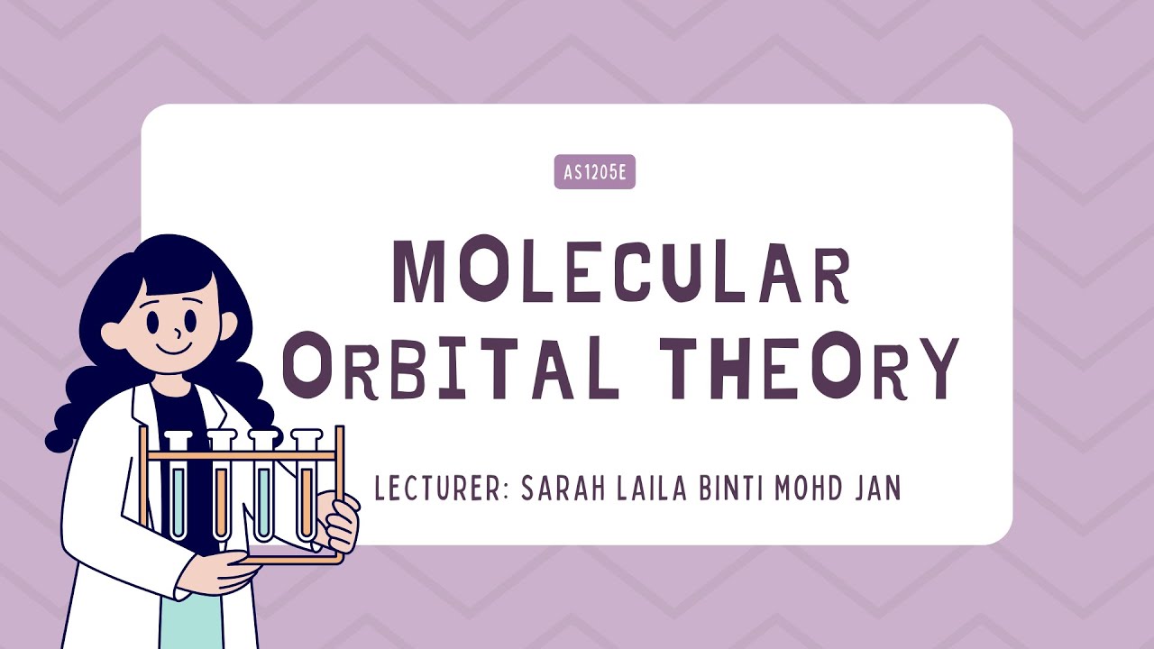 CHM361 | MOLECULAR ORBITAL THEORY | AS1205E