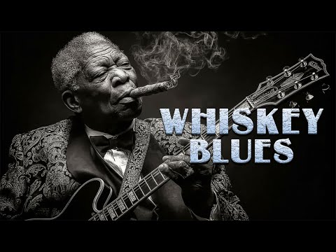 Ultimate Whiskey Blues Music | Melodies for Evening Chill - Healing Melodies For The Soul