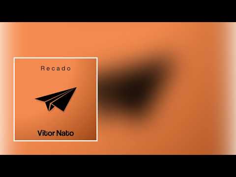 Recado - Vitor Nato