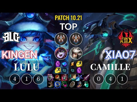 BLG Kingen Lulu vs FPB xiao7 Camille Top - KR Patch 10.21