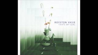 Royston Vasie - That&#39;s My Girl