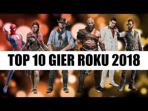 Top 10 Gier Roku 2018 - Pogadajmy #110  (Topka najlepsze gry 2018)