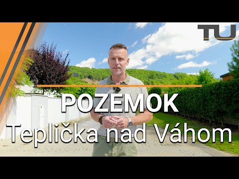 POZEMOK NA PREDAJ - Teplička nad Váhom
