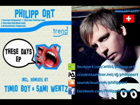 Philipp Ort - These Days (Timid Boy Rhythm edit)