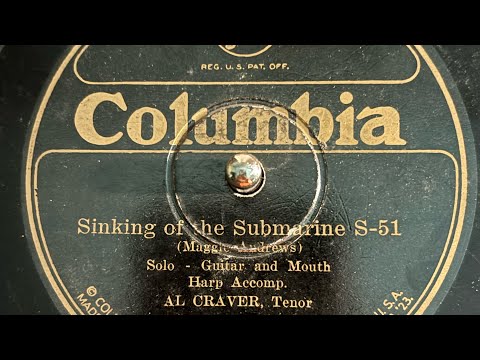 "Sinking Of Submarine S-51" by Vernon Dalhart (As "Al Craver"), recorded 1925