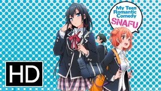 My Teen Romantic Comedy SNAFUAnime Trailer/PV Online