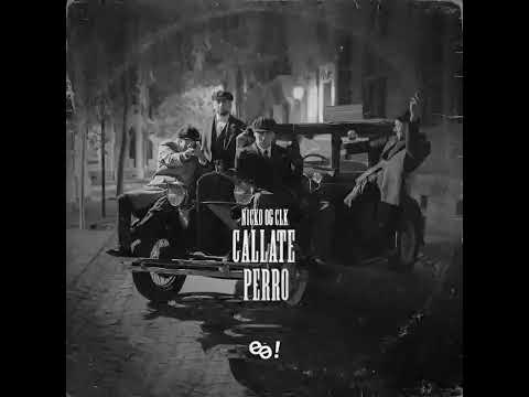 Cállate Perro / Nicko Og
