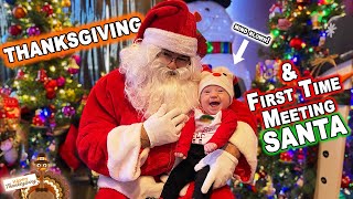 Baby's First Thanksgiving! Meeting Santa!!