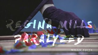 REGINA MILLS  P A R A L Y Z E D