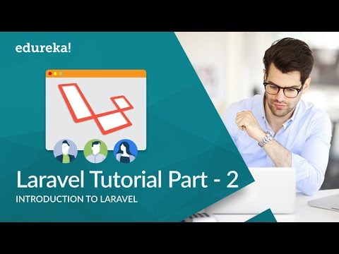 Laravel Tutorial For Beginners Part 2 | Laravel PHP Framework | Laravel Training | Edureka