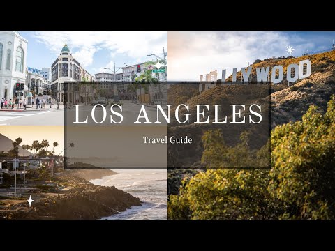 7 Days in Los Angeles Travel Guide 2023