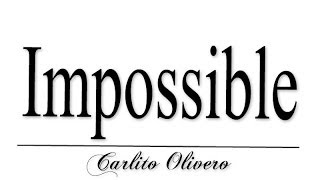 Impossible - Carlito Olivero (Video Audio) Ft. Shontelle