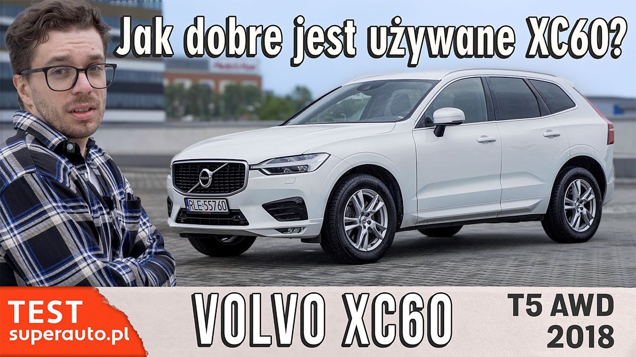 Używane Volvo XC60 test PL