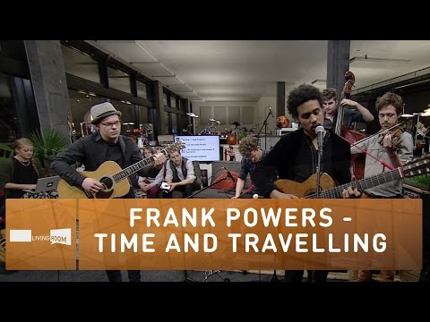Frank Powers - Time And Travelling (Live at joiz)