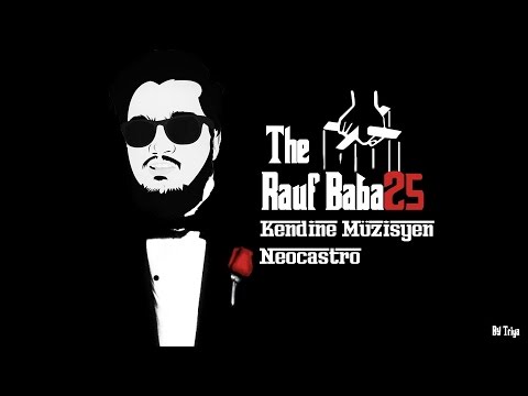 Neocastro ft. Kendine Müzisyen - RaufBaba25 - Baba Boynuma Dola