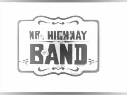 Mr. Highway - Tireless rolling river