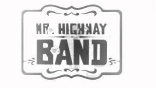 Mr. Highway - Tireless rolling river