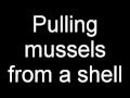 Squeeze%20-%20Pulling%20Mussells%20From%20A%20Shell