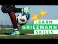 LEARN GRIEZMANN FOOTBALL SKILLS | How to dribble like Antoine Griezmann