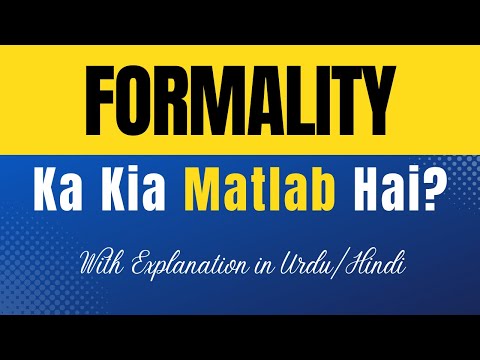 Formality Meaning in Urdu |'Formality Ka Kia Matlab Hota Hai'| Urdu/Hindi Explanation Included