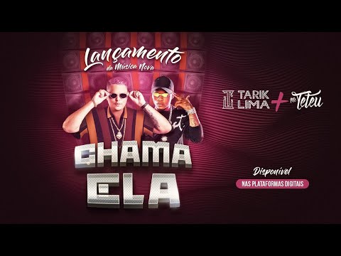 TARIK LIMA E MC TETEU - CHAMA ELA