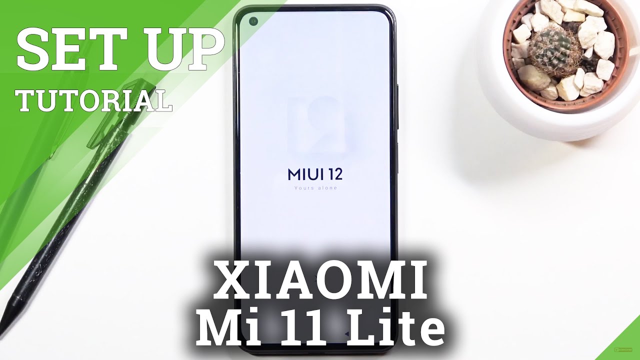 Initial Set Up of XIAOMI Mi 11 Lite – First Activation & Configuration