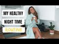 MY HEALTHY NIGHT TIME ROUTINE Realistic Healthy And Happy Habits