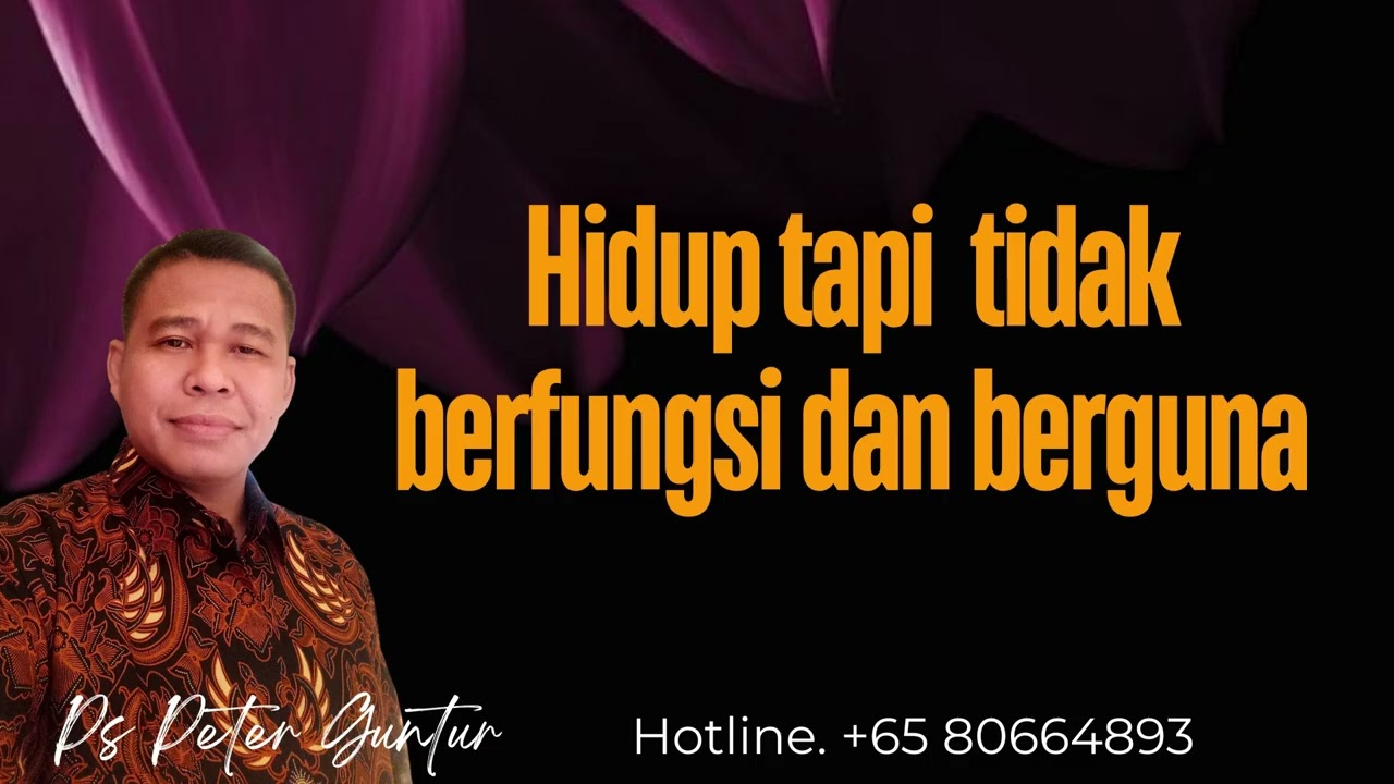 HIDUP TAPI TIDAK NERFUNGSI DAN BERGUNA NIGHT OF WORSHIP  - PETER GUNTUR