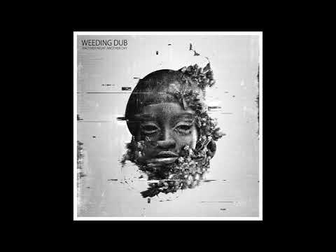 Weeding Dub - Another Night Another Day