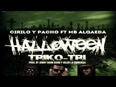 Triko-Tri Halloween - Pacho Y Cirilo Ft Mb Alqaeda 'Alqaedas Inc' Reggaeton Enero 2013 HD
