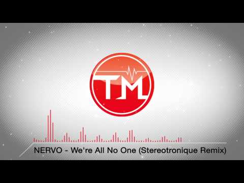 NERVO - We're All No One (Stereotronique Remix)