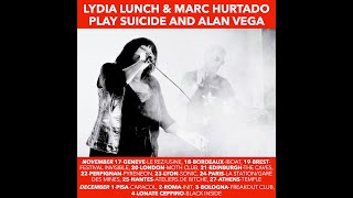 Lydia Lunch &amp; Marc Hurtado play Suicide and Alan Vega songs European Tour Nov-Dec 2022