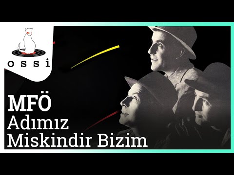 Adımız Miskindir Bizim - MFÖ