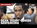 SENTENCED P Diddy Learns His Fate USA V Sean Combs