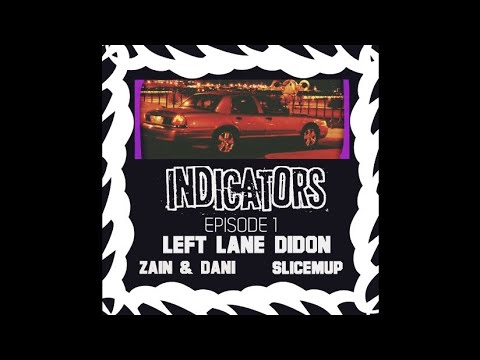 Left Lane Didon - INDICATORS (EPISODE 1)