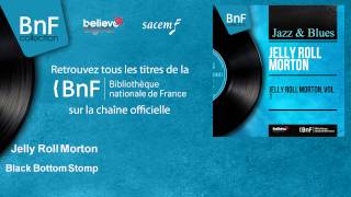 Jelly Roll Morton - Black Bottom Stomp