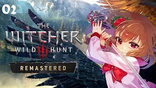 Ichigo🍓plays The Witcher 3: Wild Hunt — Remastered | Part 2
