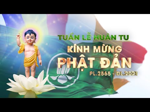 Chương trình trực tuyến đêm thứ tư: Tuần lễ Huân tu cúng dường Phật đản – PL.2565 (11/4/Tân Sửu – 22/5/2021) Chương trình trực tuyến đêm thứ tư: Tuần lễ Huân tu cúng dường Phật đản – PL.2565 (11/4/Tân Sửu – 22/5/2021)