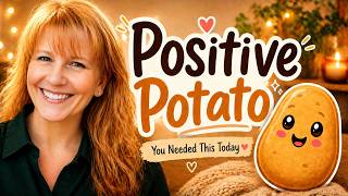 Positive Potato Weekly Affirmation May 10 , 2026 #positivepotato #affirmations