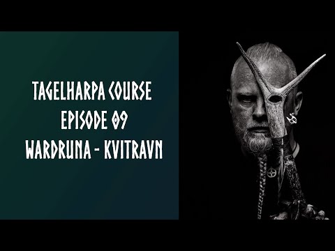 Tagelharpa Course - Episode 09.- Wardruna - Kvitravn
