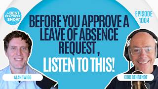 1004: Before You Approve a Leave of Absence Request, Listen To This!