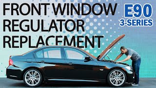 BMW E90 3-series Front Window Regulator Replacement