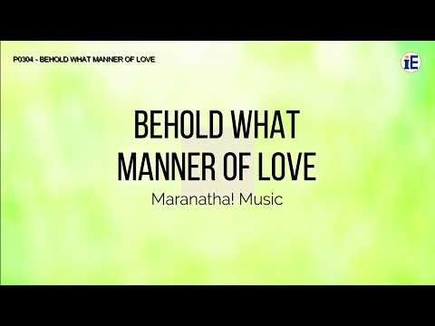 Behold What Manner Of Love  by Maranatha! Music - Lyrics Video