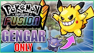 Can I beat Pokémon Infinite Fusion with ONLY Gengar Fusions And it's a  Hardcore Nuzlocke!