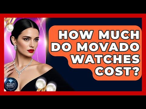 How Much Do Movado Watches Cost? - Jewelry Market Spotlight