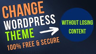 How to Change WordPress Theme Without Losing Content (Without Breaking Your Website)