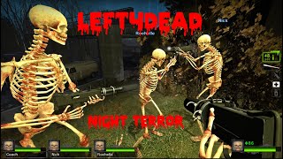 Left4Dead: Night Terror Campaign With Skeleton Mods